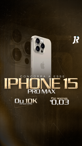 1ª Edição IPHONE 15 PRO MAX ou 10 MIL no PIX